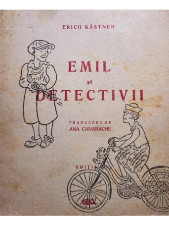 Erich Kastner - Emil si detectivii - 1945 - Brosata