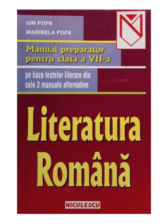 Literatura romana - Manual preparator pentru clasa a VII-a