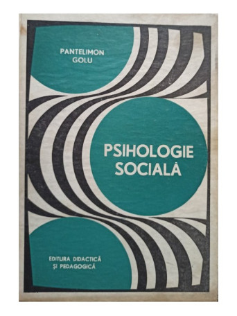 Pantelimon Golu - Psihologie sociala - 1974 - Cartonata