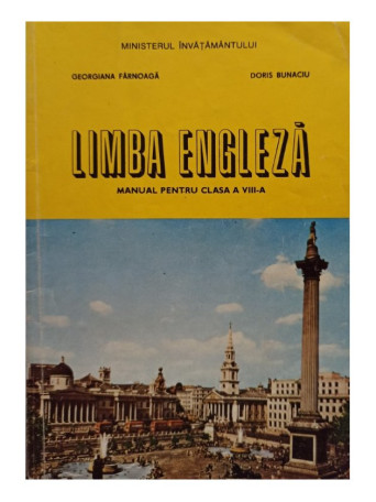 Georgiana Farnoaga - Limba engleza - Manual pentru clasa a VIII-a - 1997 - Brosata