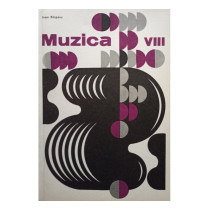 Muzica - Manual pentru clasa a VIII-a