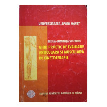 Ghid practic de evaluare articulara si musculara in kinetoterapie