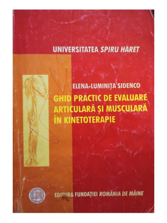 Ghid practic de evaluare articulara si musculara in kinetoterapie