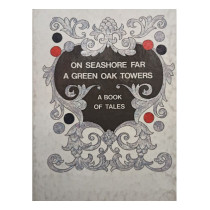 On seashore far a green oak towers - A book of tales