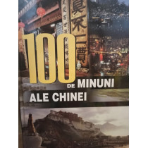 100 de minuni ale Chinei