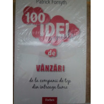 100 idei geniale de vanzari de la companii de top din intreaga lume