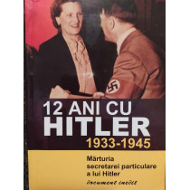 12 ani cu Hitler 1933 - 1945