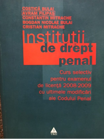 Avram Filipas - Institutii de drept penal - 2008 - brosata