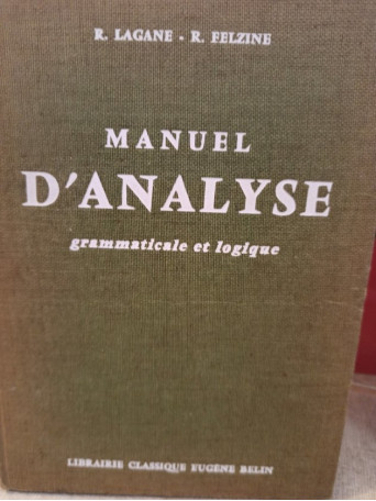 Manuel d'analyse grammaticale et logique