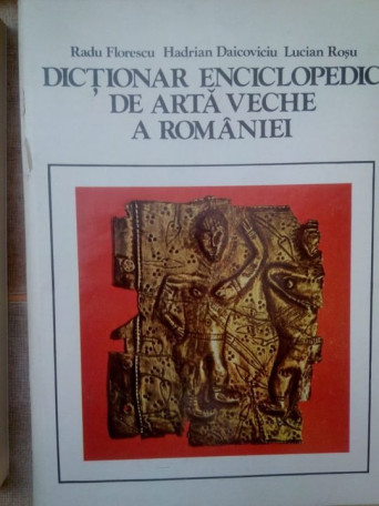 Dictionar enciclopedic de arta veche a Romaniei