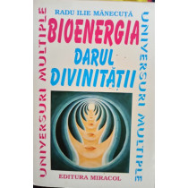 Bioenergia darul divinitatii