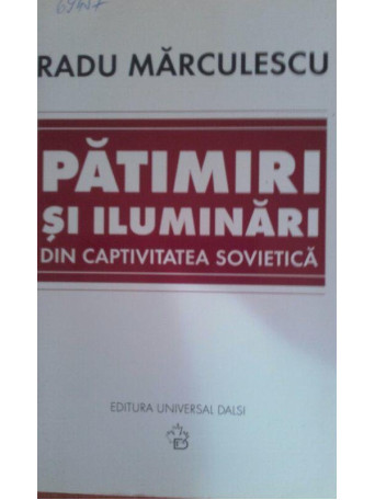 Patimiri si iluminari din captivitatea sovietica