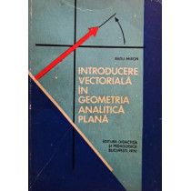 Introducere vectoriala in geometria analitica plana