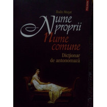 Nume proprii, nume comune. Dictionar de antonomaza