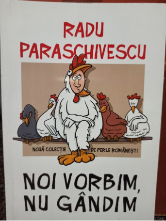 Noi vorbim, nu gandim