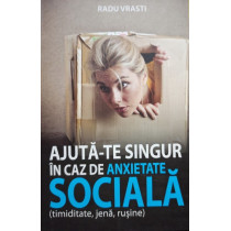 Ajuta-te singur in caz de anxietate sociala