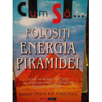 Cum sa folositi energia piramidei