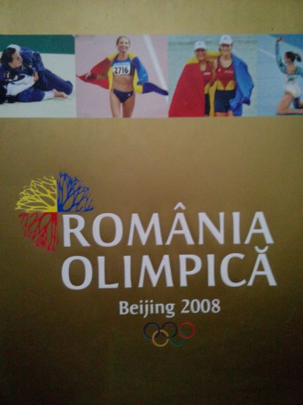 Romania olimpica. Beijing 2008