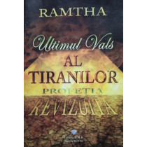 Ultimul vals al tiranilor - Profetia revizuita