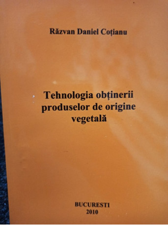 Tehnologia obtinerii produselor de origine vegetala