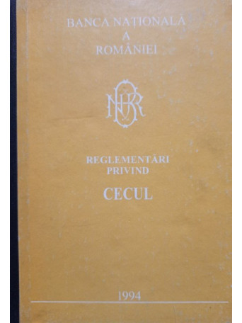 Reglementari privind cecul - 1994 - Cartonata