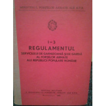 Regulamentul de garnizaoana si de garda al fortelor armate ale Republicii Populare Romane