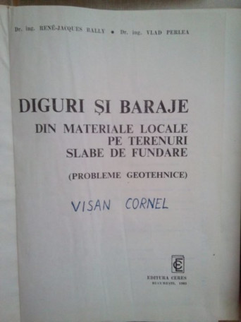 Jacques Bally - Diguri si baraje din materiale locale pe terenuri slabe de fundare