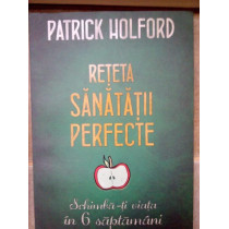 Reteta sanatatii perfecte