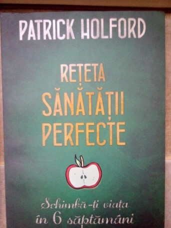 Reteta sanatatii perfecte