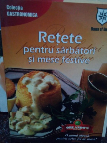 Retete pentru sarbatori si mese festive