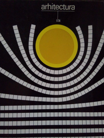 Revista Arhitectura, Anul XXII, nr. 1 (146) 1974