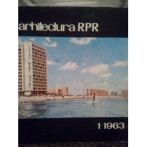 Revista Arhitectura RPR, Anul XI, nr. 1 (80) 1963