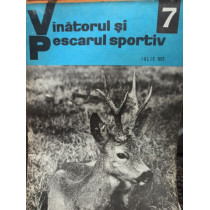 Revista Vanatorul si pescarul sportiv, nr. 7 - Iulie 1972