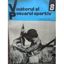 Revista Vanatorul si pescarul sportiv, nr. 8 - August 1971