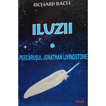 Iluzii - Pescarusul Jonathan Livingstone