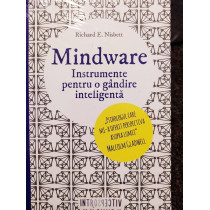 Mindware. Instrumente pentru o gandire inteligenta