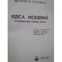 Fizica moderna (vol. II). Electromagnetismul. Structura materiei