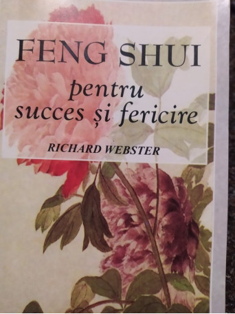 Feng Shui pentru succes si fericire