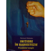 Initiere in radiestezie. Pendulul magic