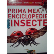 Prima mea enciclopedie. Insecte