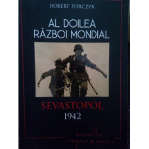 Al doilea Razboi Mondial. Sevastopol 1942