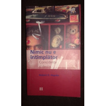 NIMIC NU E INTAMPLATOR