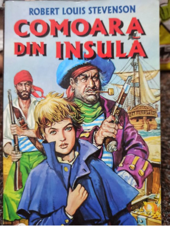 Robert Louis Stevenson - Comoara din insula - 1998 - Brosata