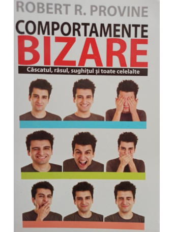 Robert R. Provine - Comportamente bizare - 2014 - Brosata