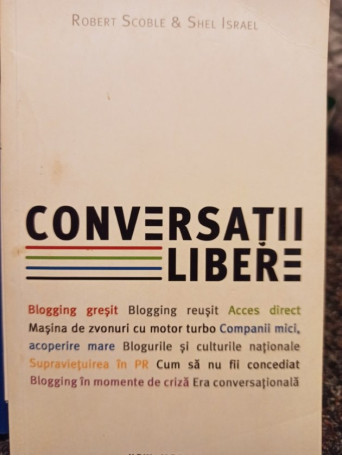 Robert Scoble - Conversatii libere - 2008 - Brosata