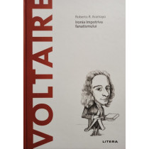 Voltaire - Ironia impotriva fanatismului