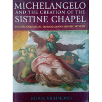 Michelangelo and the creation of the Sistine Chapel