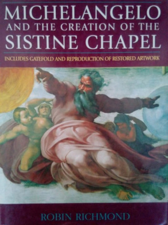 Robin Richmond - Michelangelo and the creation of the Sistine Chapel - 1985 - Cartonata