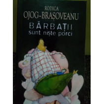 Brasoveanu - Barbatii sunt niste porci