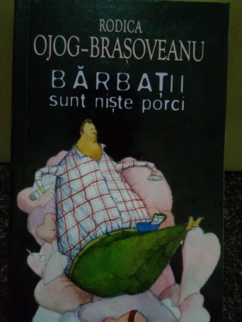 Brasoveanu - Barbatii sunt niste porci